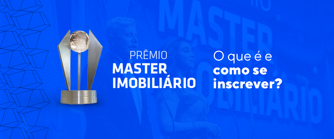 O Prêmio Master Imobiliário é a principal premiação do setor de imóveis do Brasil. Ele surgiu a partir da adaptação para o contexto brasileiro do Prix d'Excellence — um dos mais relevantes prêmios internacionais no mercado imobiliário.